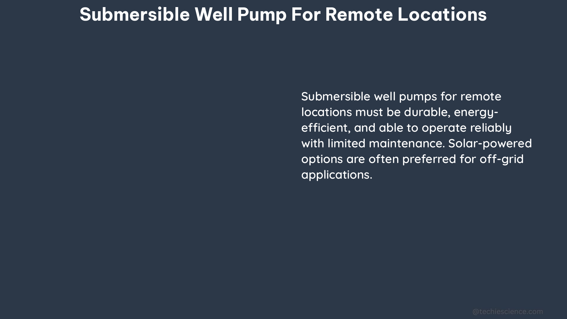 submersible well pump for remote locations