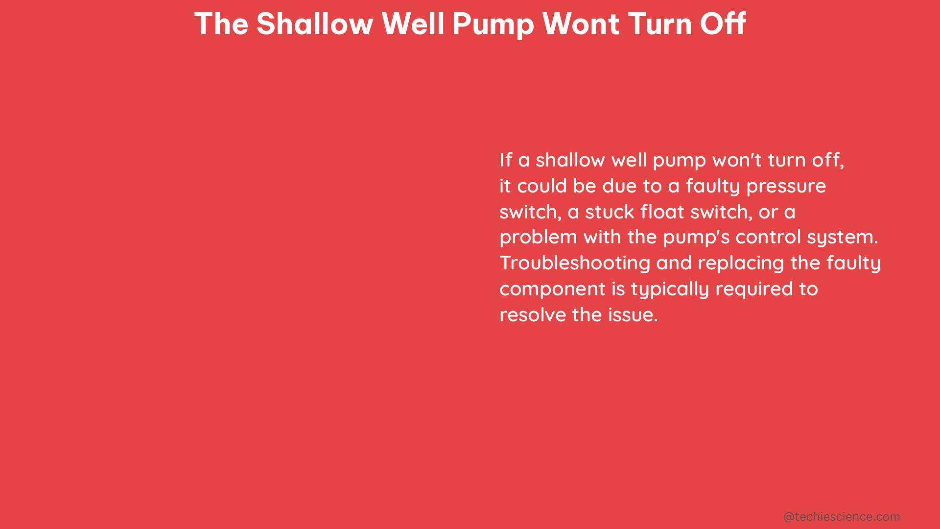 the shallow well pump wont turn off