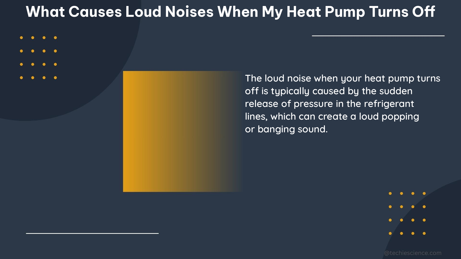 what causes loud noises when my heat pump turns off