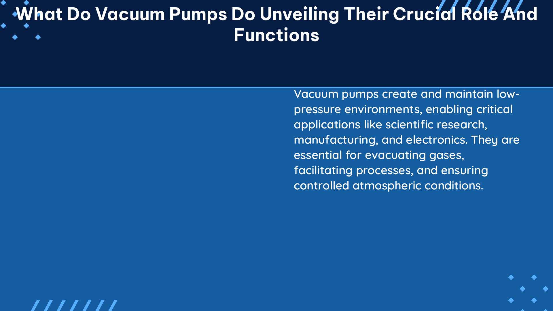 what do vacuum pumps do unveiling their crucial role and functions