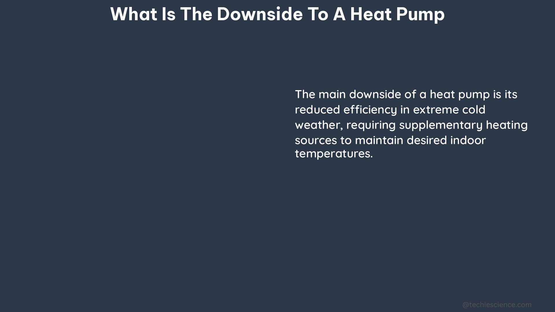 what is the downside to a heat pump