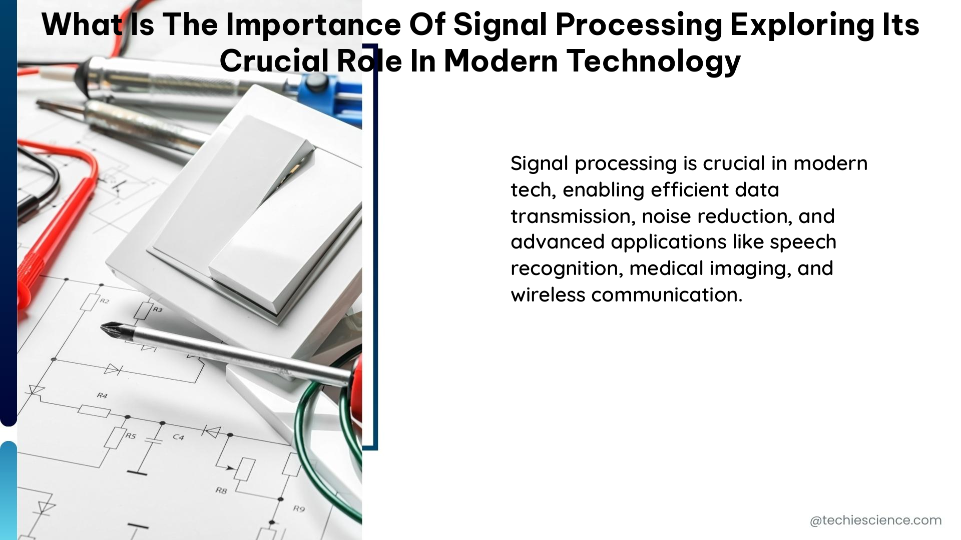 what is the importance of signal processing exploring its crucial role in modern technology