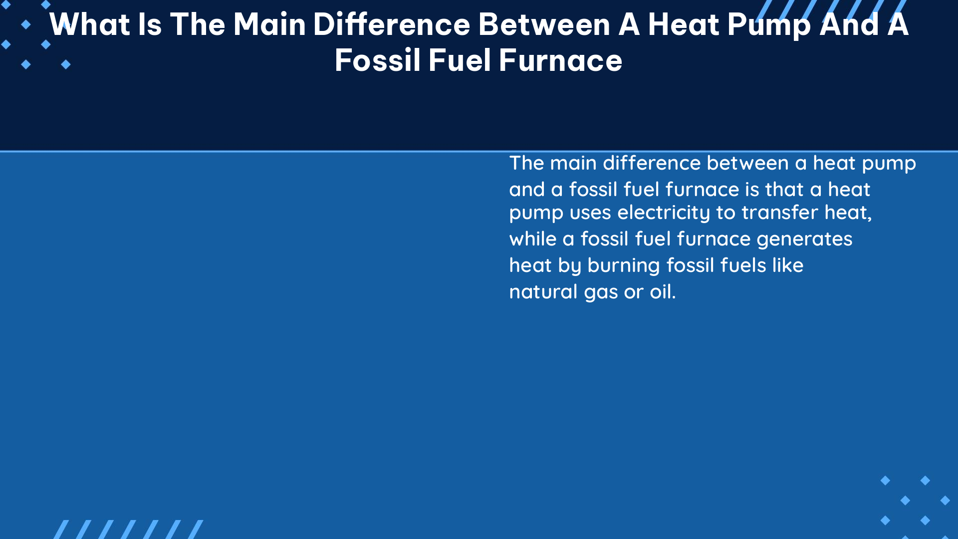 what is the main difference between a heat pump and a fossil fuel furnace