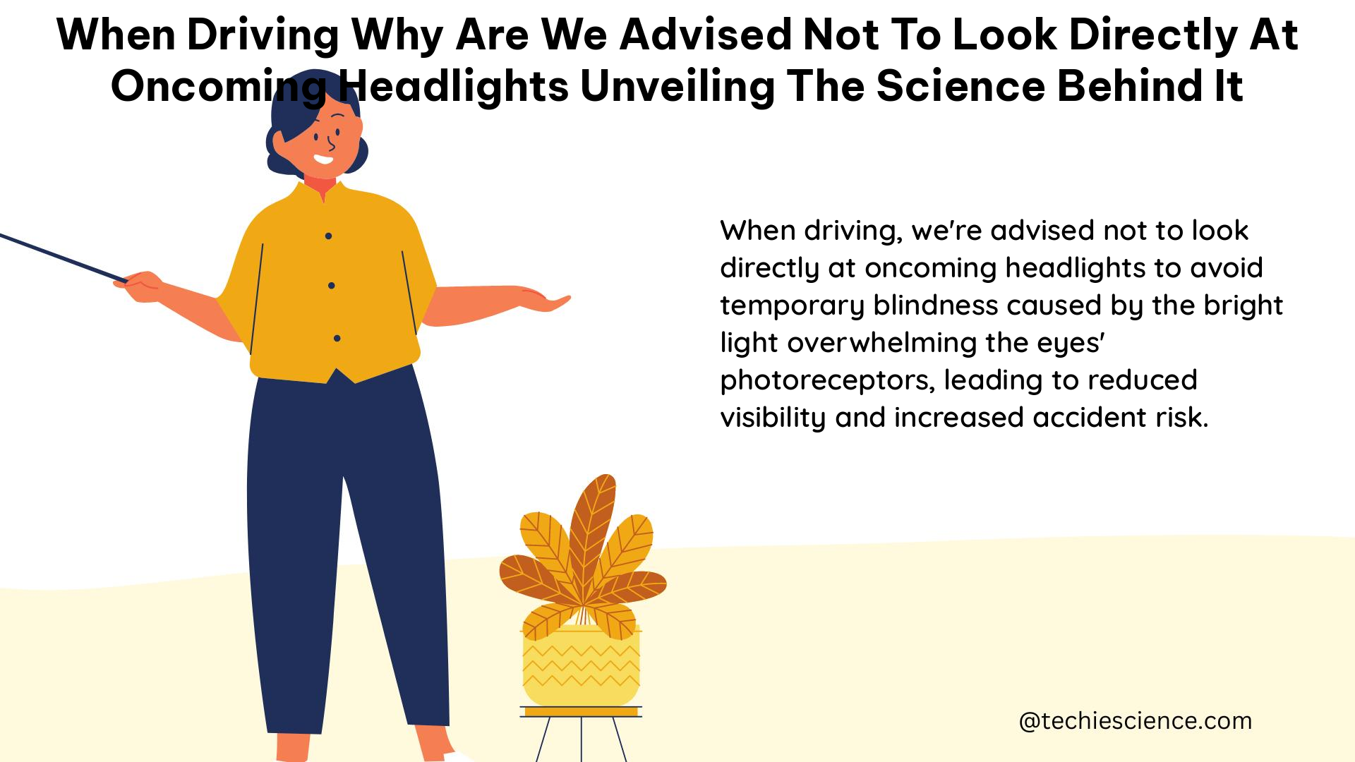 when driving why are we advised not to look directly at oncoming headlights unveiling the science behind it