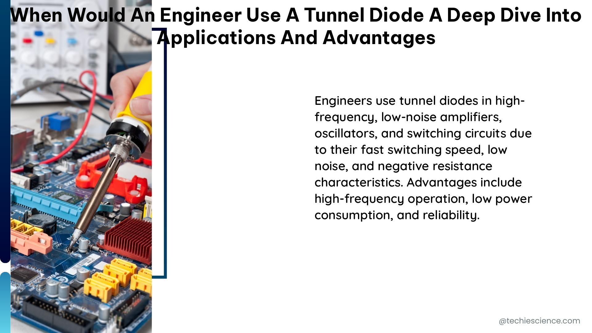 when would an engineer use a tunnel diode a deep dive into applications and advantages