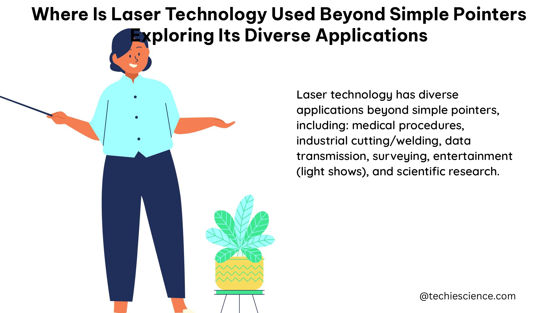 where is laser technology used beyond simple pointers exploring its diverse applications