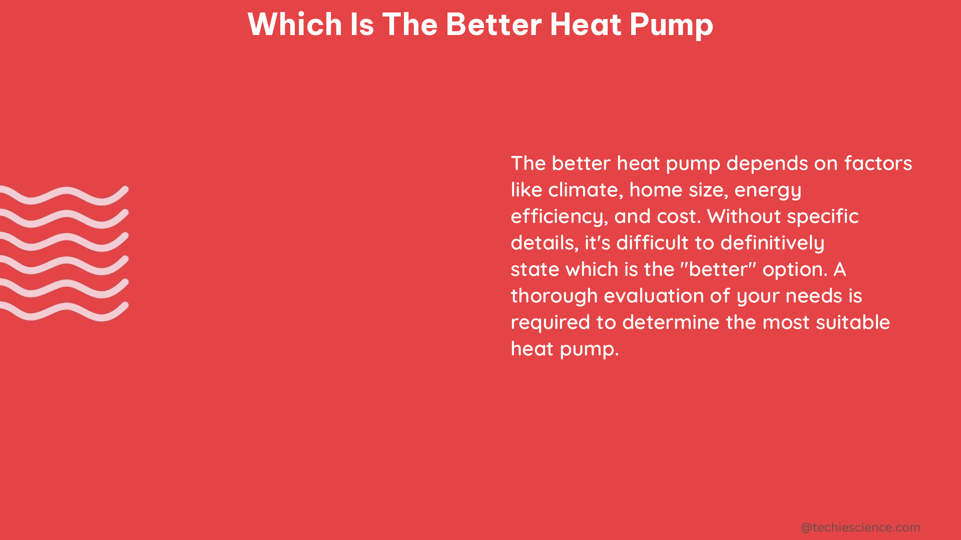 which is the better heat pump