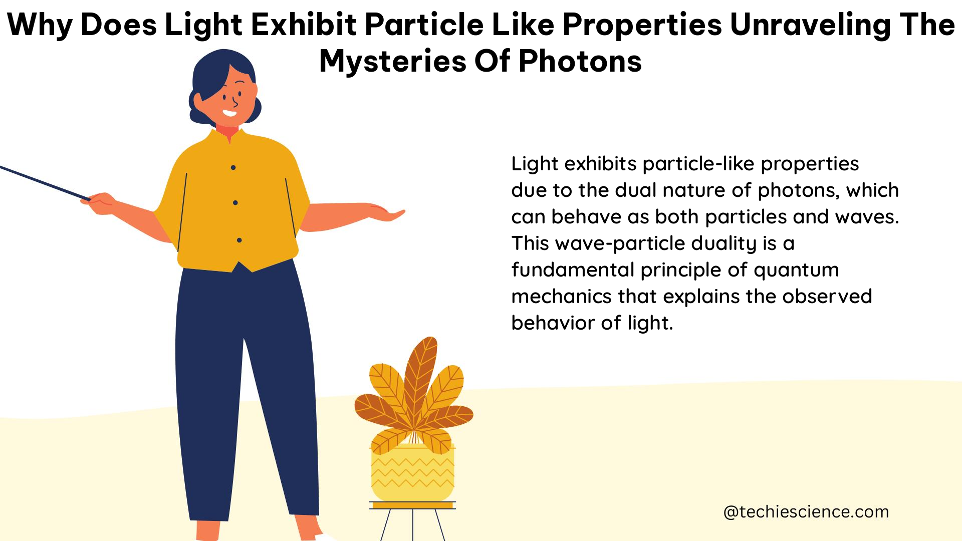 why does light exhibit particle like properties unraveling the mysteries of photons