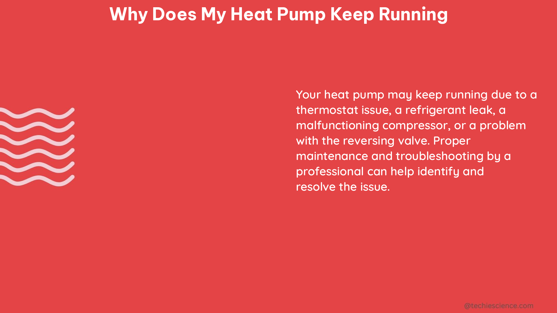 why does my heat pump keep running