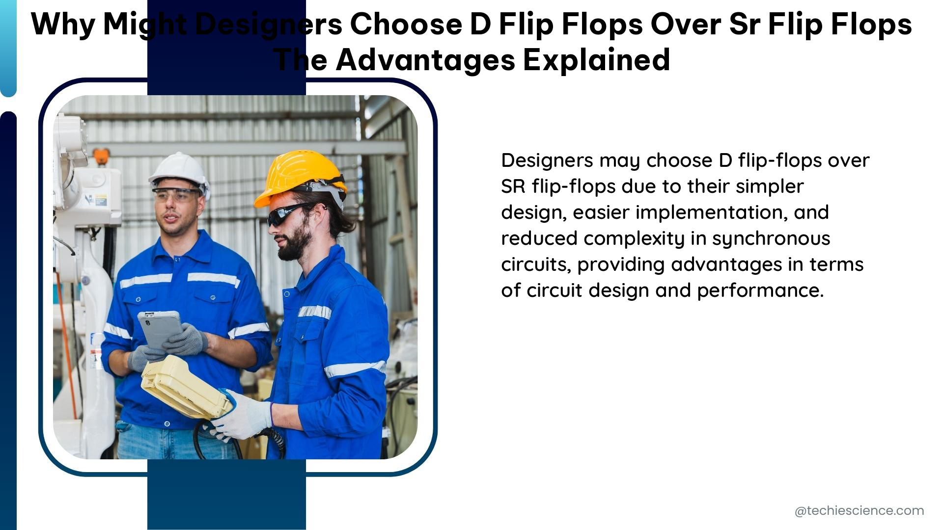 why might designers choose d flip flops over sr flip flops the advantages explained