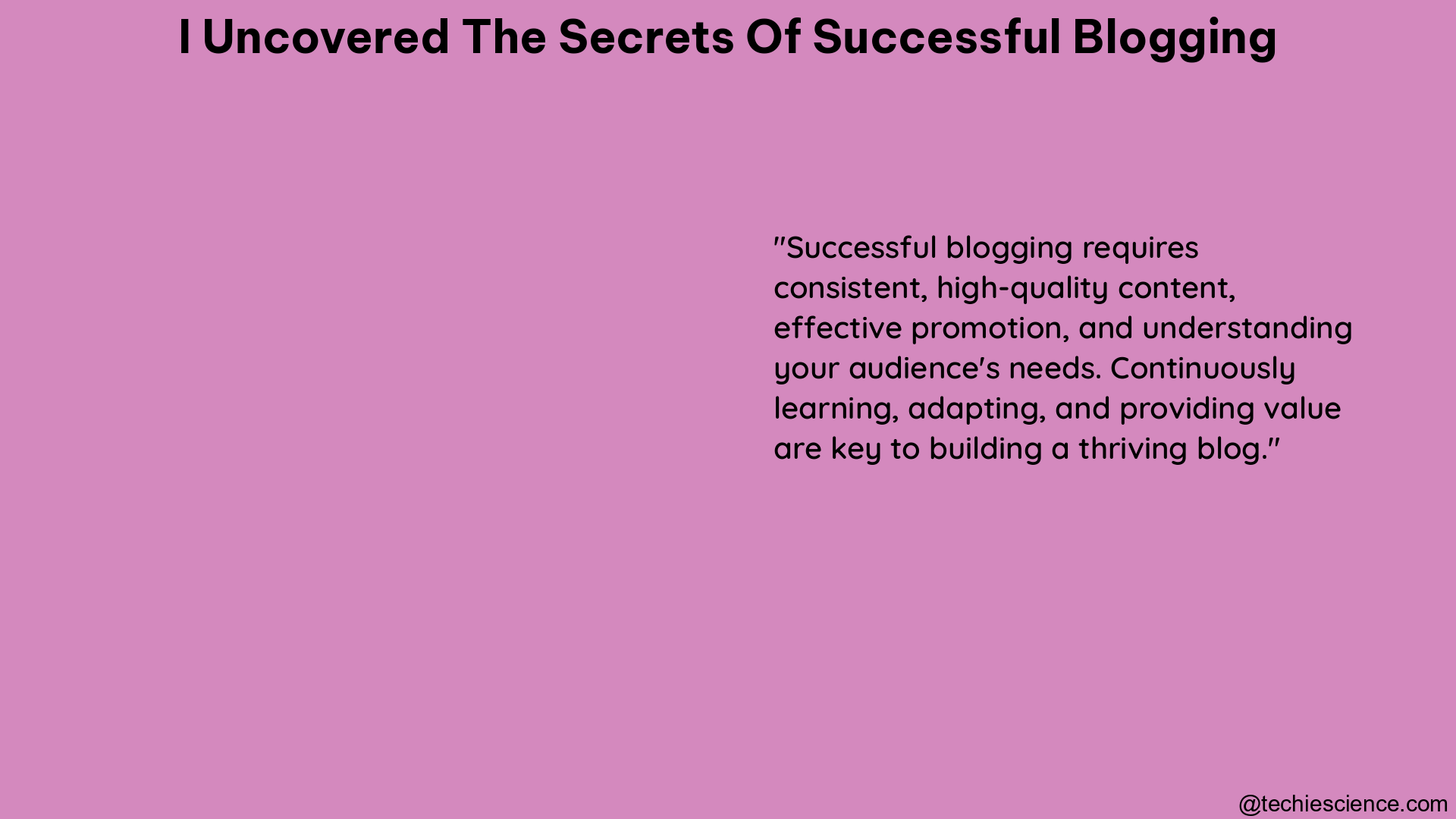 i uncovered the secrets of successful blogging 1