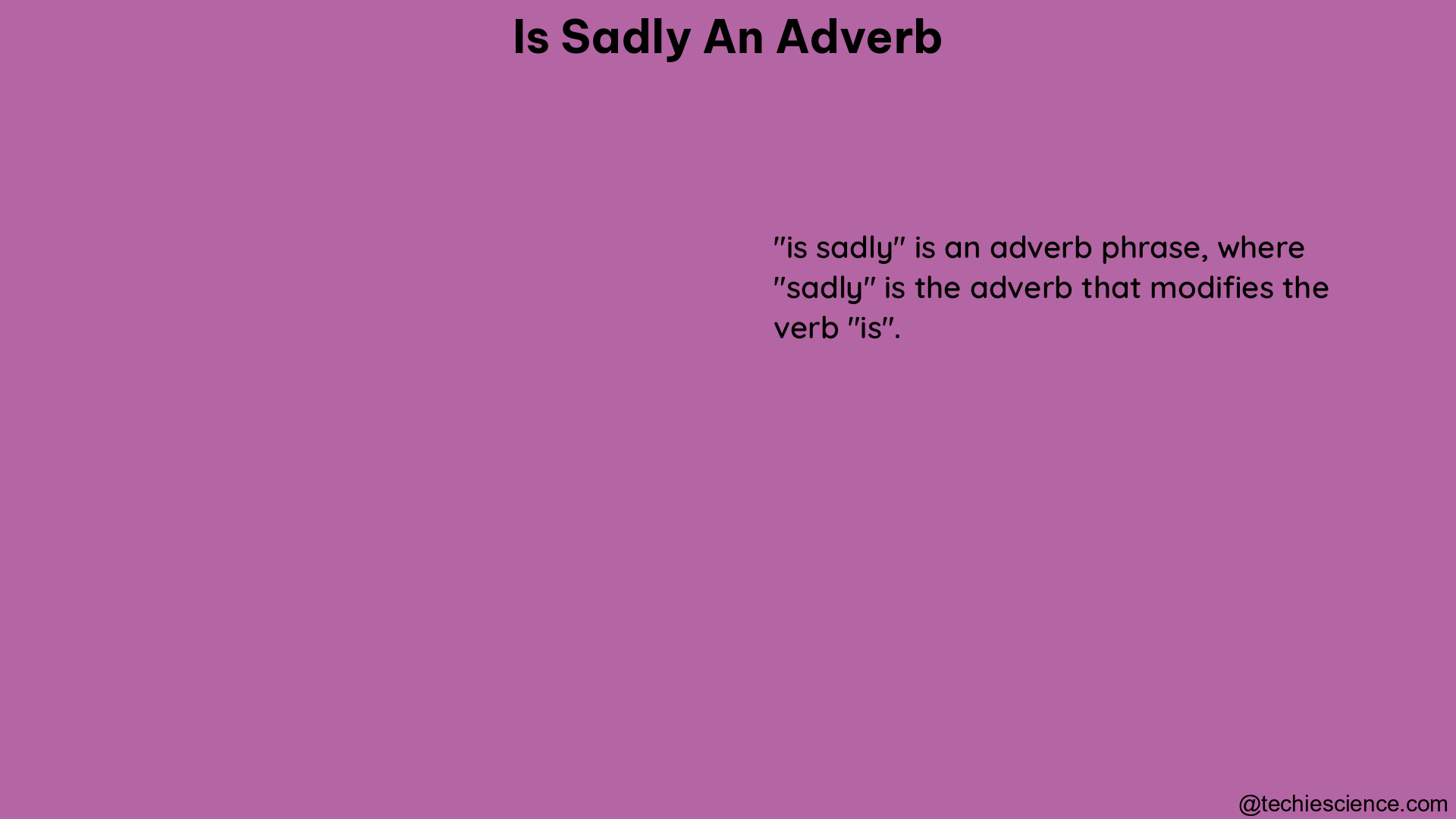 is sadly an adverb