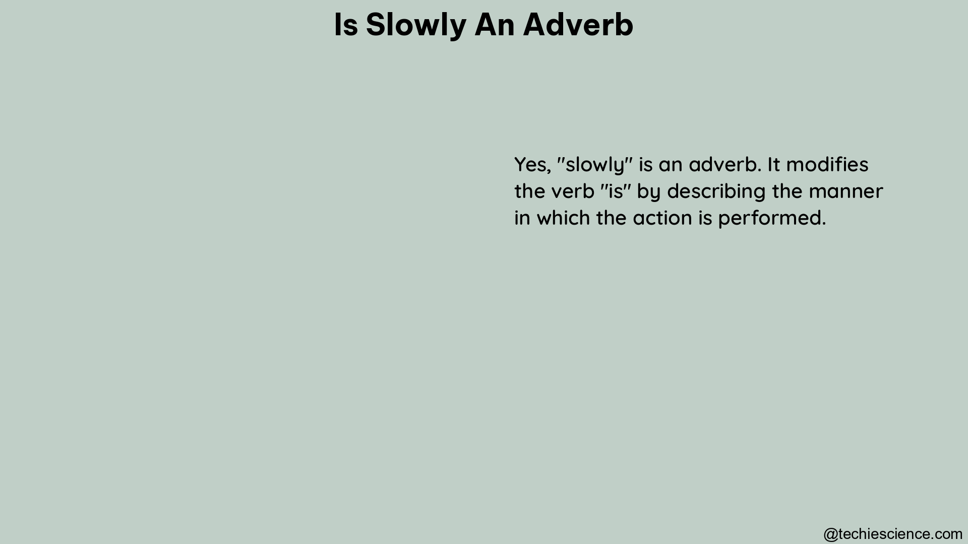 is slowly an adverb