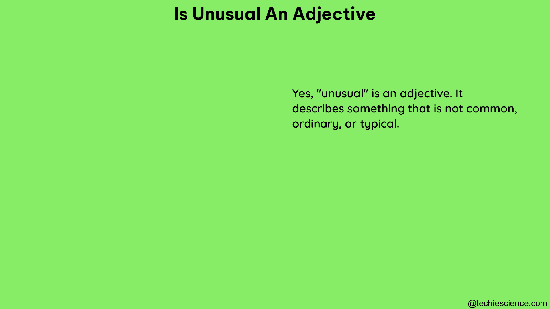 is unusual an adjective