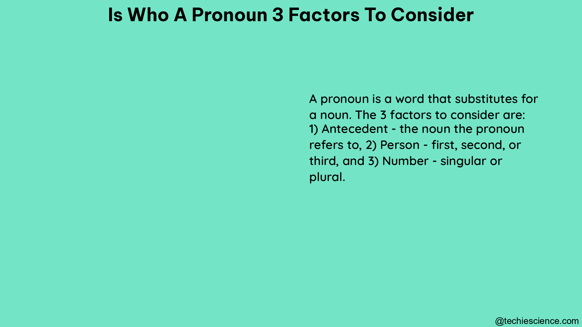 is who a pronoun 3 factors to consider