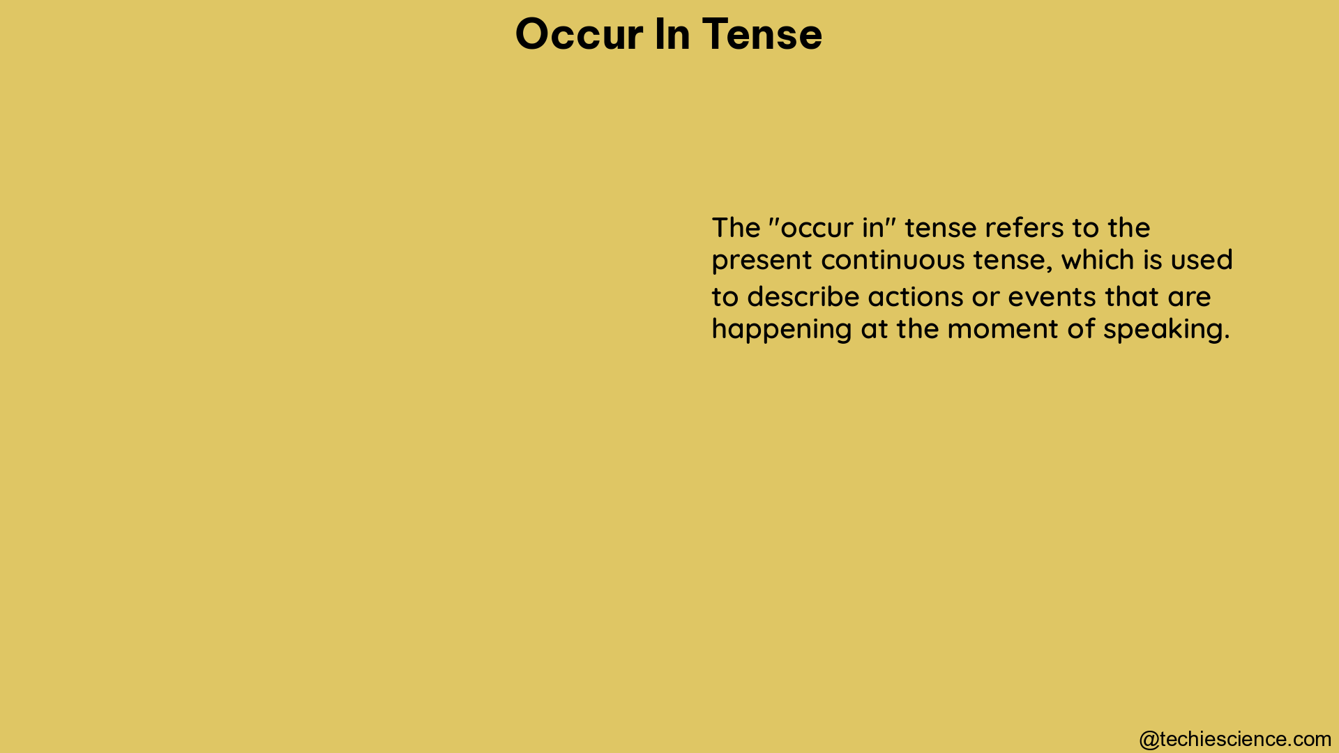 occur in tense