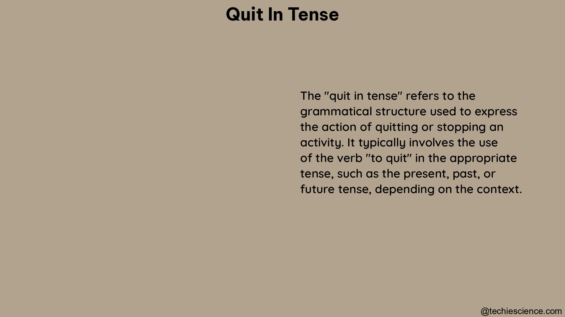 quit in tense