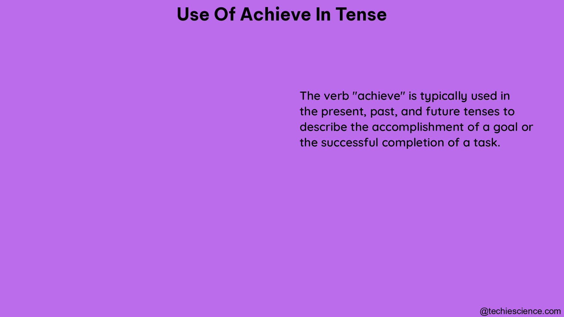 use of achieve in tense