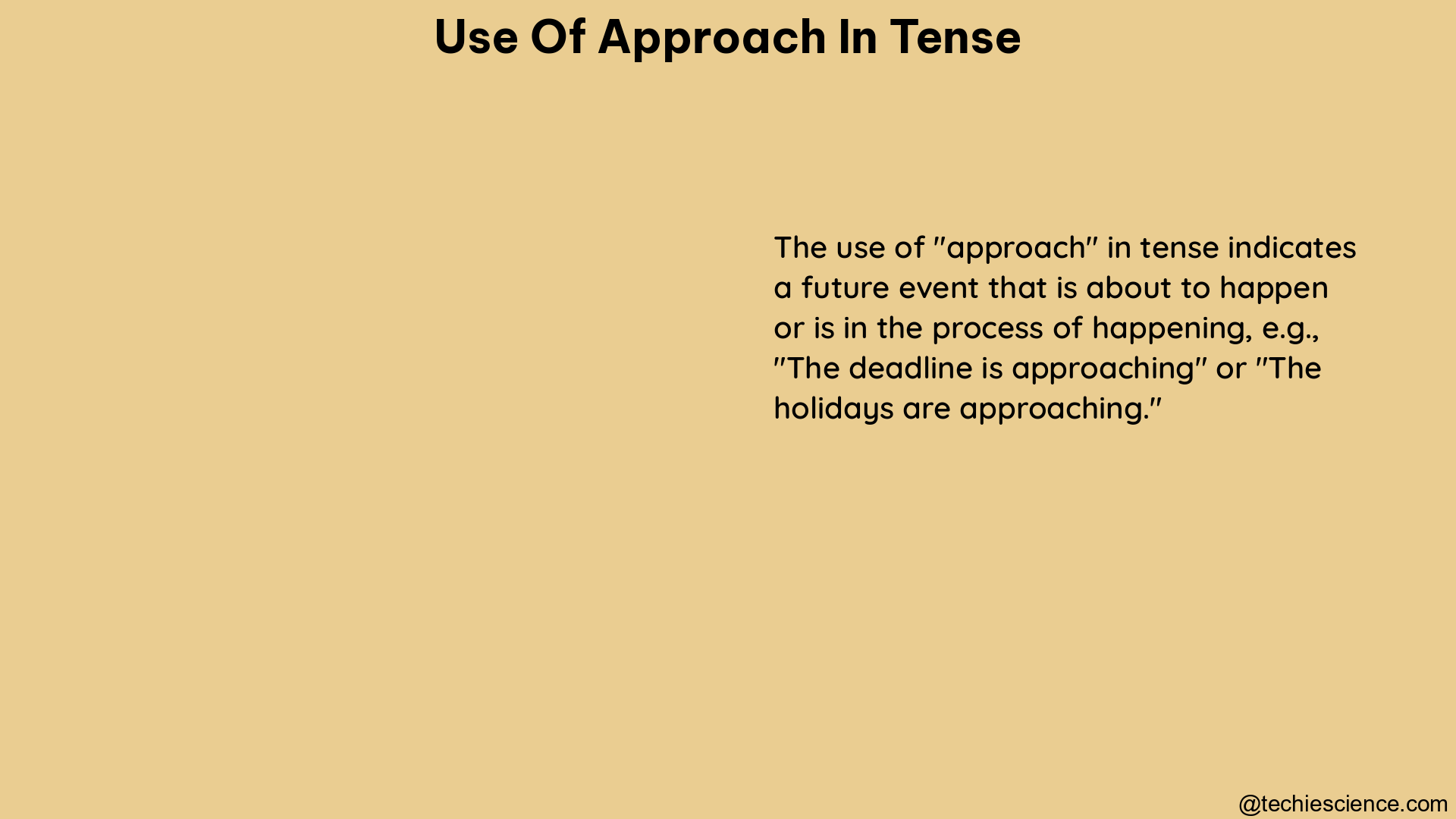 use of approach in tense