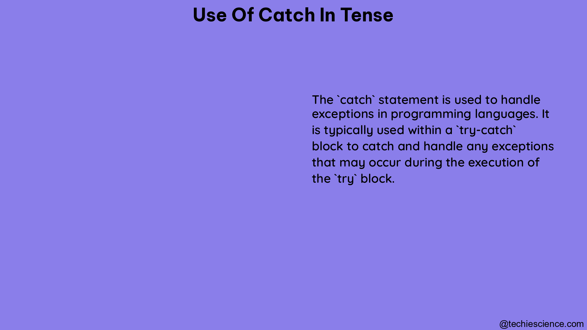 use of catch in tense