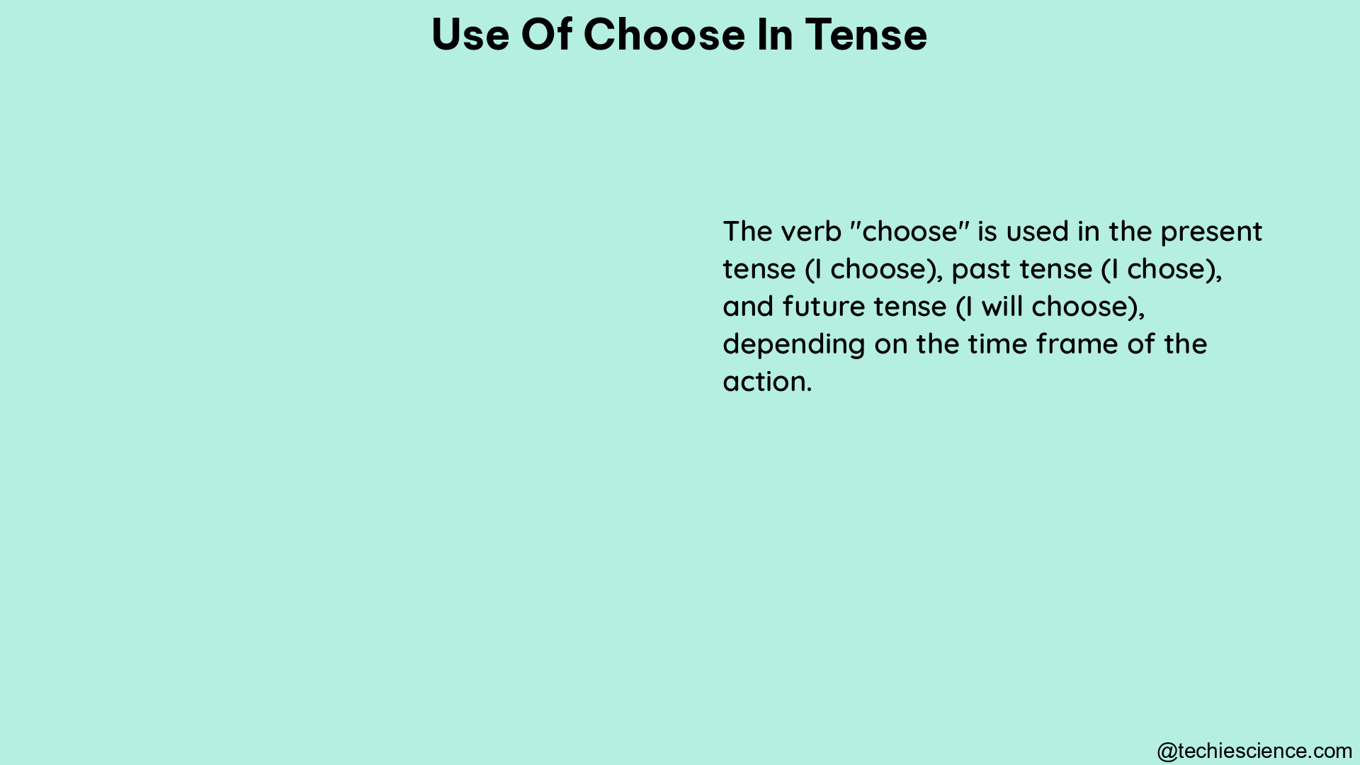 use of choose in tense