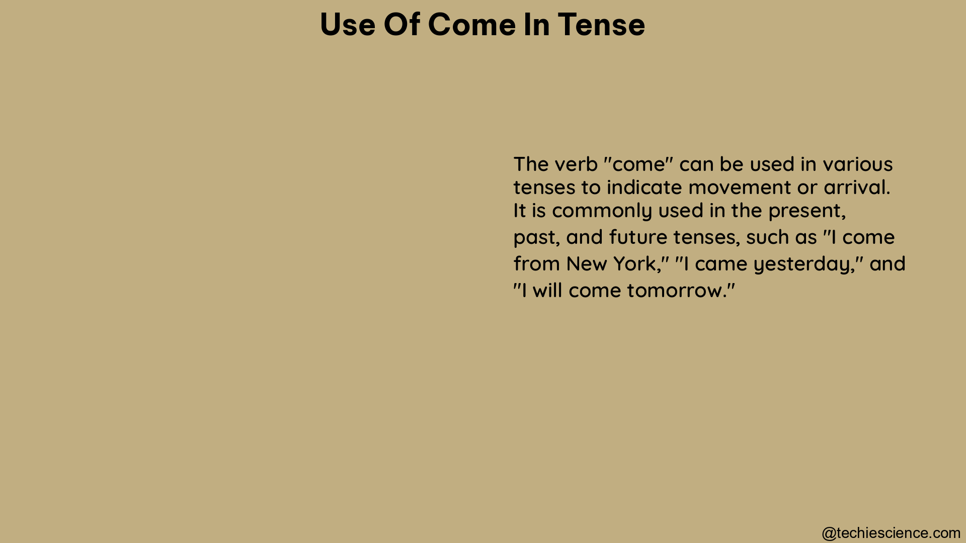 use of come in tense