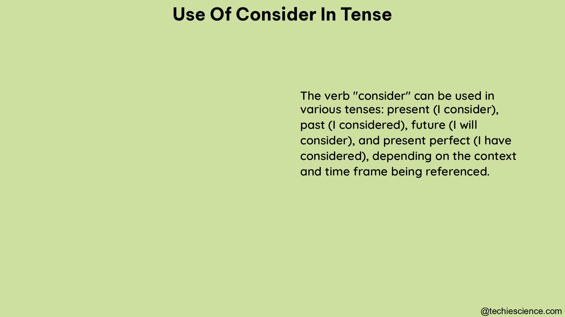 use of consider in tense