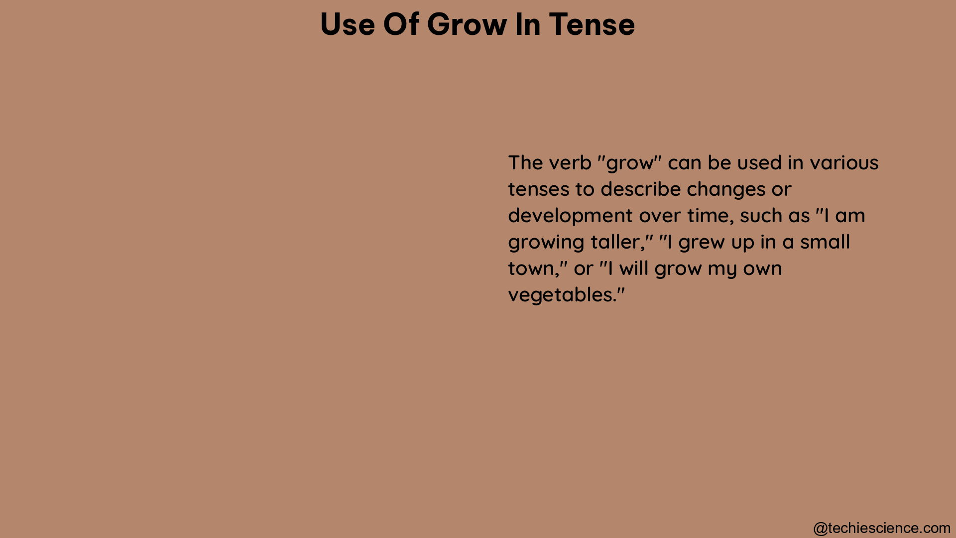 use of grow in tense