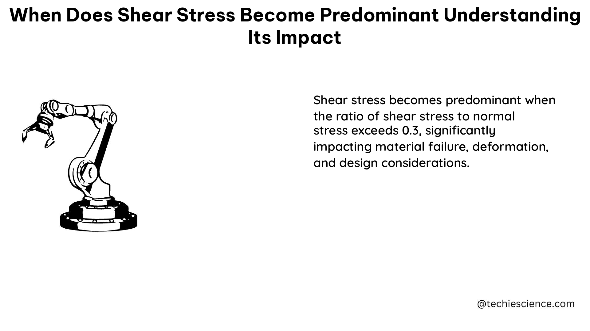 when does shear stress become predominant understanding its impact